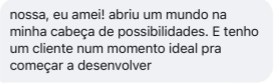 Print de aluna dizendo que a imersão abriu um mundo de possibilidades